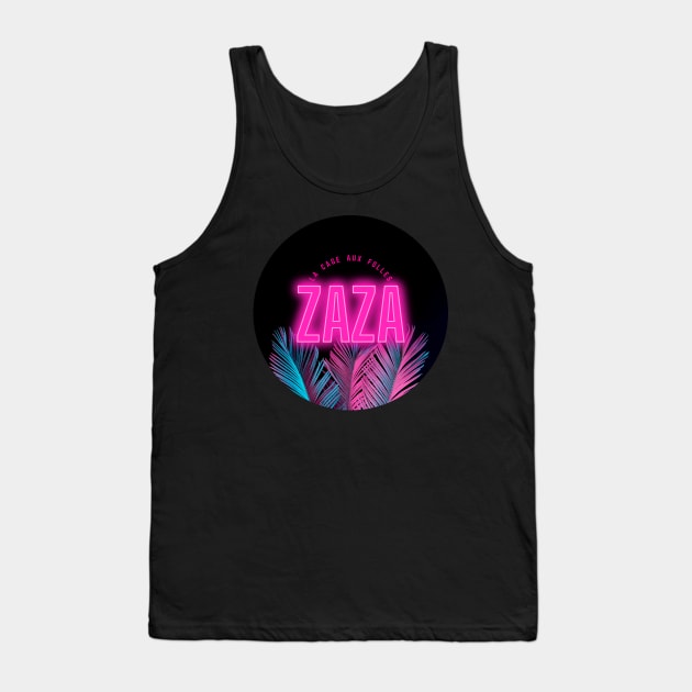 Zaza | La Cage Aux Folles Tank Top by monoblocpotato